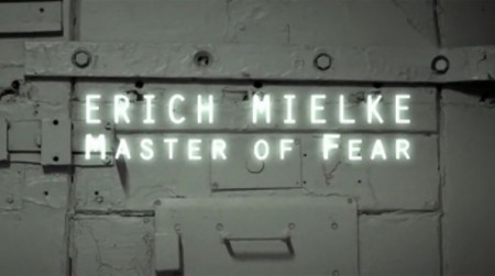 Эрих Мильке. Искусник страха / Erich Mielke. Master of Fear (2015)  