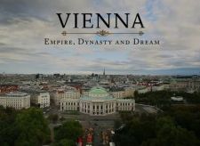 Вена. Империя, династия и мечтание / Vienna: Empire, Dynasty and Dream (2016)  