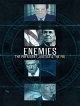 Неприятели: президент, правосудие и ФБР/ Enemies: The President, Justice & The FBI (2018)  