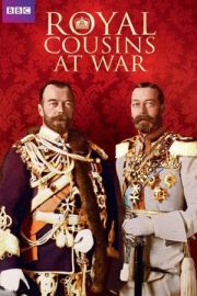 Королевская семейство на войне / Royal Cousins at War (2014) 