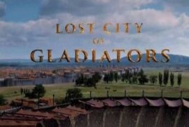 Пропавший город гладиаторов / Lost City of Gladiators (2015) 