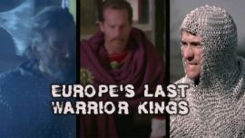 Заключительные короли-воители Европы / Europe's Last Warrior Kings (2016) 