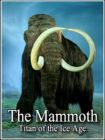 Мамонты. Гиганты ледникового этапа / Mammoths: Giants of the Ice Age (2014)  