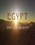 Египет. Секреты, скрытые под землей  