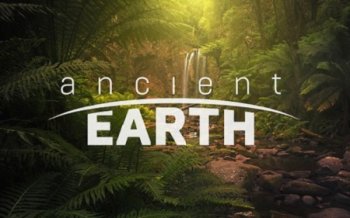 Древняя Земля / Ancient Earth (2018)  