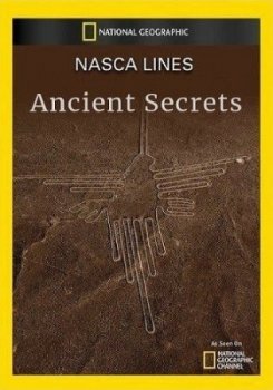 Черты Наска: Погребенные секреты. Древние тайны / Nasca Lines. Ancient Secrets (2018) National Geographic 