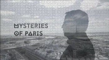 Секреты Парижа / Mysteries of Paris (2018) 