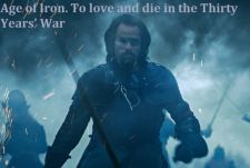 Тридцатилетняя брань: железный век / Age of Iron. To love and die in the Thirty Years’ War (2018) 