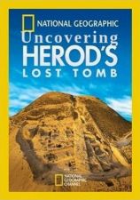 Открытие утерянной могилы Ирода (2018)  National Geographic 