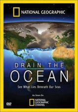 Осушить океан: Штормовые моря / Drain the Oceans: (2018) National Geographic  