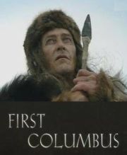 Первые Колумбы / The First Columbus (2004) 